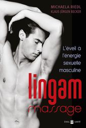 Lingam massage : L éveil à l énergie sexuelle masculine