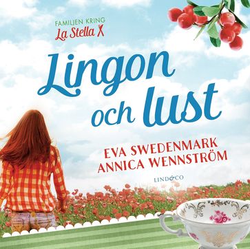 Lingon och lust - Annica Wennstrom - Emma Graves - Eva Swedenmark