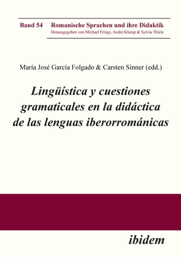 Lingüística y cuestiones gramaticales en la didáctica de las lenguas iberorrománicas - Alexandre Català - Alícia Climent - Ana Gorgulho - Ana Veleiro - Andre Klump - Carsten Sinner - Eduardo Palop - Fuensanta Domené - José Folgado - Madalena Teixeira - Marcial Gurrea - Michael Frings - Montserrat Giménez - Paulina Araguete - Sandra Lopes - Sofía Taracena - Sylvia Thiele - Vladimir Shyshkov