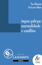 Lingua galega: normalide e conflito (6ª Ed.)