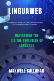 LinguaWeb: Navigating The Digital Evolution Of Language