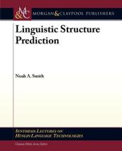 Linguistic Structure Prediction