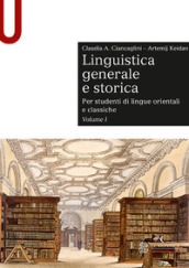 Linguistica generale e storica. Per studenti di lingue orientali e classiche. 1.