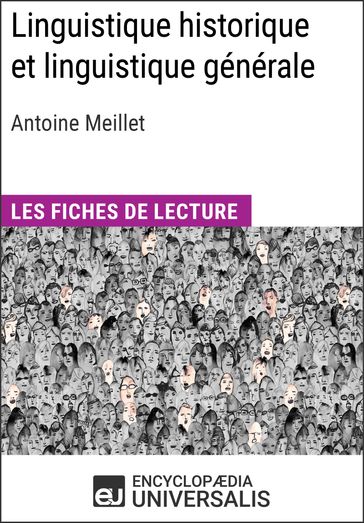 Linguistique historique et linguistique générale d'Antoine Meillet - Encyclopaedia Universalis