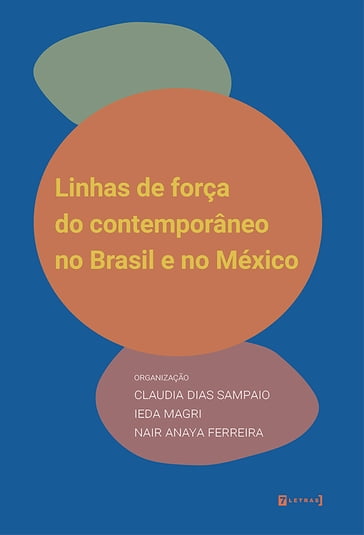 Linhas de força do contemporâneo no Brasil e no México - Ieda Magri