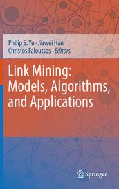 Link Mining: Models, Algorithms, and Applications