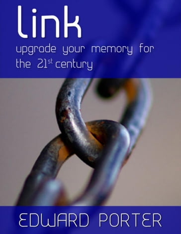 Link: Upgrade Your Memory for the 21st Century - Edward Porter