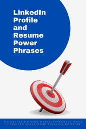 LinkedIn Profile and Resume Power Phrases