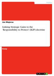 Linking Strategic Gains to the  Responsibility to Protect  (R2P) doctrine