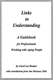 Links to Understanding: A Guidebook for Professionals Working with Aging People