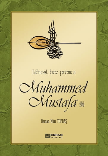 Linost bez premca Muhammed Mustafa (s.a.s) - Osman Nuri Topbas