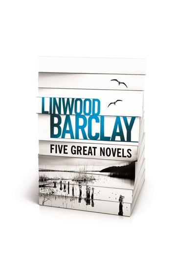 Linwood Barclay - Five Great Novels - Linwood Barclay