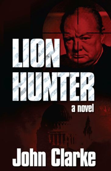 Lion Hunter - John Clarke