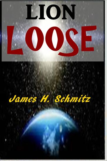 Lion Loose - James H. Schmitz