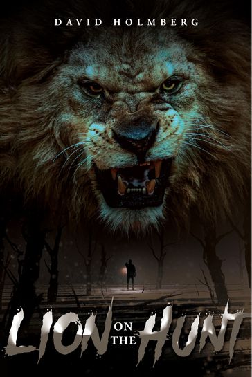 Lion On the Hunt - David Holmberg