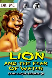 Lion and the fear of water