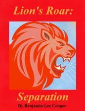 Lion s Roar: Separation