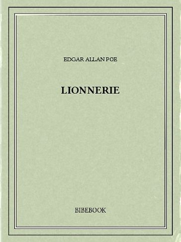 Lionnerie - Edgar Allan Poe
