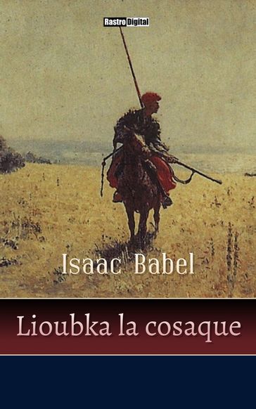 Lioubka la cosaque - Isaac Babel