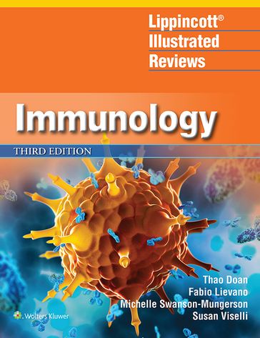 Lippincott Illustrated Reviews: Immunology - Fabio Lievano - Michelle Swanson-Mungerson - Susan M. Viselli - Thao Doan