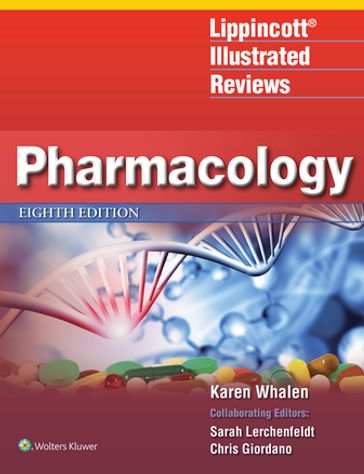 Lippincott Illustrated Reviews: Pharmacology - Karen Whalen