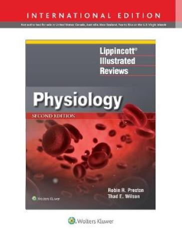 Lippincott® Illustrated Reviews: Physiology - Robin R. Preston - Thad E. Wilson