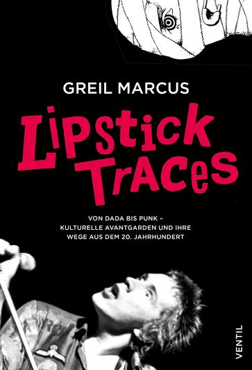 Lipstick Traces - Marcus Greil