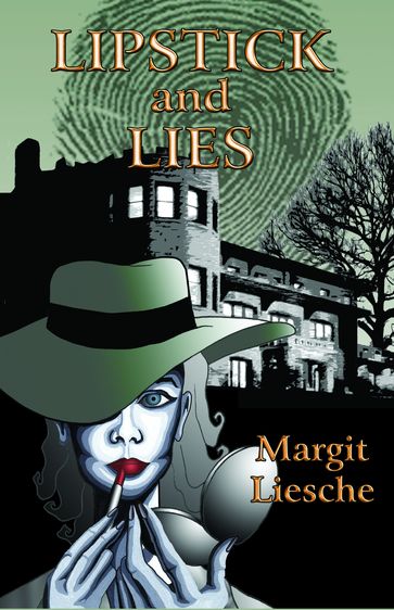 Lipstick and Lies - Margit Liesche