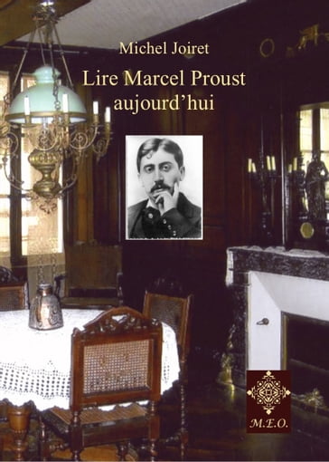 Lire Marcel Proust aujourd'hui - Michel Joiret