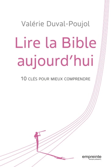 Lire la bible aujourd'hui - Valérie Duval-Poujol