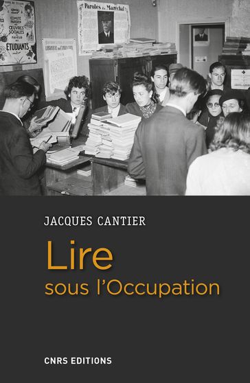 Lire sous l'Occupation - Jacques CANTIER