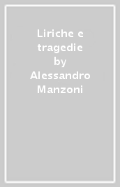 Liriche e tragedie