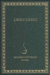 Lirici greci. Testo greco a fronte