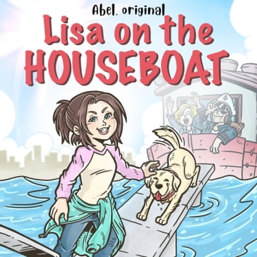 Lisa on the Houseboat, Season 1, Episode 2: Lisa on the Island - Abel Studios