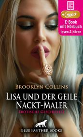 Lisa und der geile Nackt-Maler   Erotik Audio Story   Erotisches Hörbuch