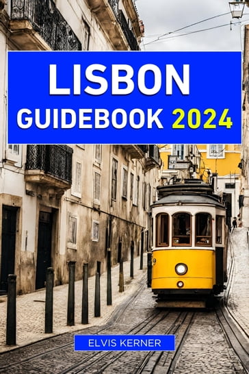 Lisbon Guidebook 2024 - Elvis Kerner