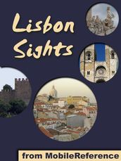 Lisbon Sights: a travel guide to the top 50 attractions in Lisbon (Lisboa), Portugal (Mobi Sights)