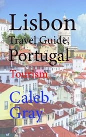 Lisbon Travel Guide, Portugal: Tourism