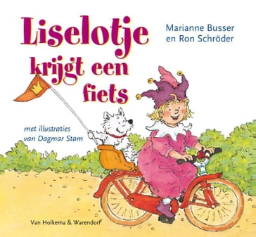 Liselotje krijgt een fiets - Marianne Busser - Ron Schroder