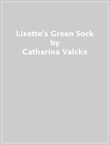 Lisette's Green Sock - Catharina Valckx