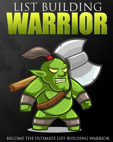 List Building Warrior - Anonymous