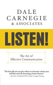 Listen!: The Art of Effective Communication