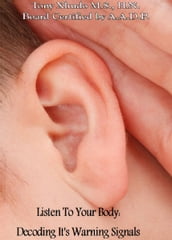 Listen To Your Body: Decoding It s Warning Signals