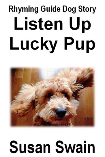Listen Up Lucky Pup - Susan Swain