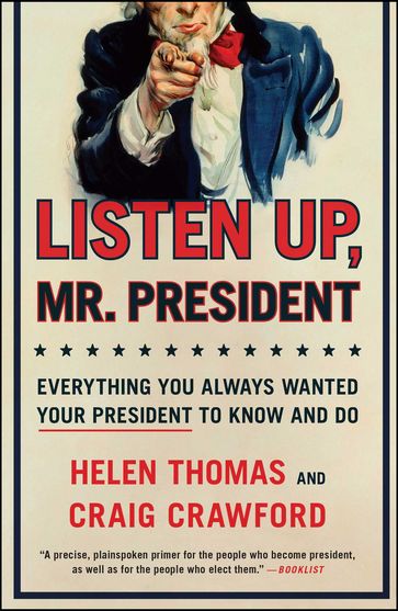 Listen Up, Mr. President - Helen Thomas - Craig Crawford