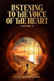 Listen to the voice of the heart Volume II