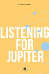 Listening for Jupiter