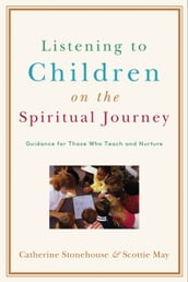 Listening to Children on the Spiritual Journey