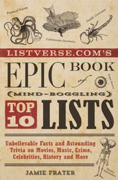 Listverse.com s Epic Book of Mind-Boggling Top 10 Lists