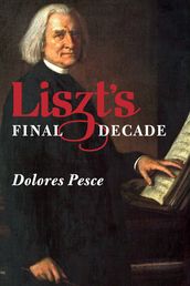 Liszt s Final Decade